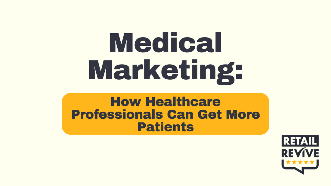 Medical Marketing: How Healthcare Professionals Can Get More Patients