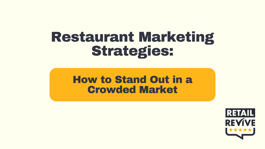Restaurant Marketing Strategies: How to Stand Out in a Crowded Market