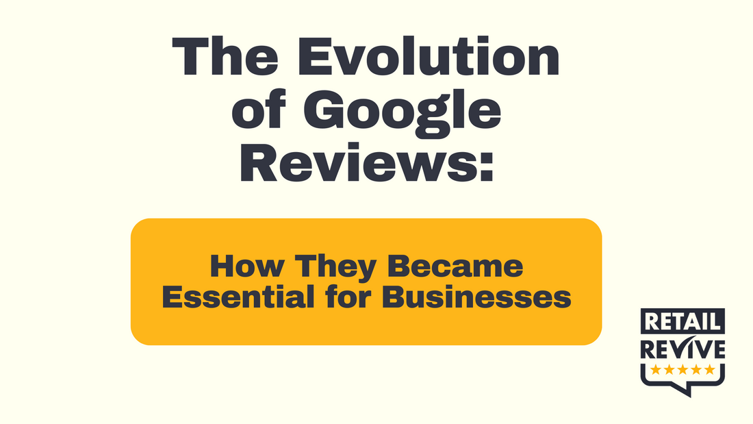The Evolution of Google Reviews: How They Became Essential for Businesses