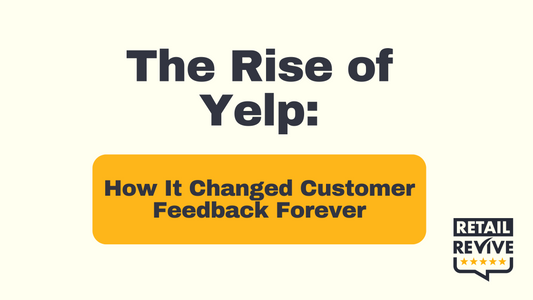 The Rise of Yelp: How It Changed Customer Feedback Forever